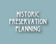 HISTORIC PRESERVATION PLANNING