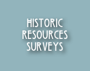 HISTORIC RESOURCES SURVEYS